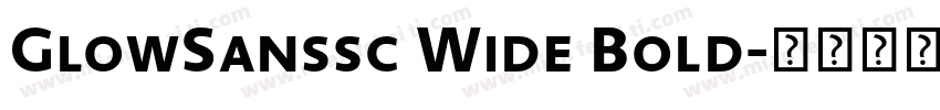 GlowSanssc Wide Bold字体转换